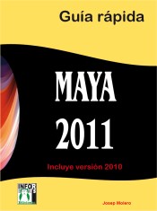 Maya 2011. Guía rápida