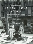 La Barcelona d'ahir. El llegat fotogràfic dels Brangulí