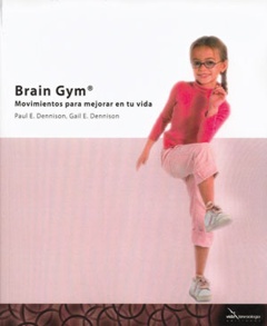 Brain Gym. Movimientos para mejorar tu vida