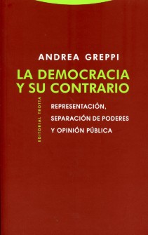 La Democracia y su contrario. Representación, separación de poderes y opinión pública