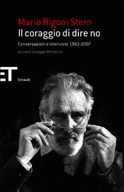 Il coraggio di dire no. Conversazioni e interviste 1963-2007