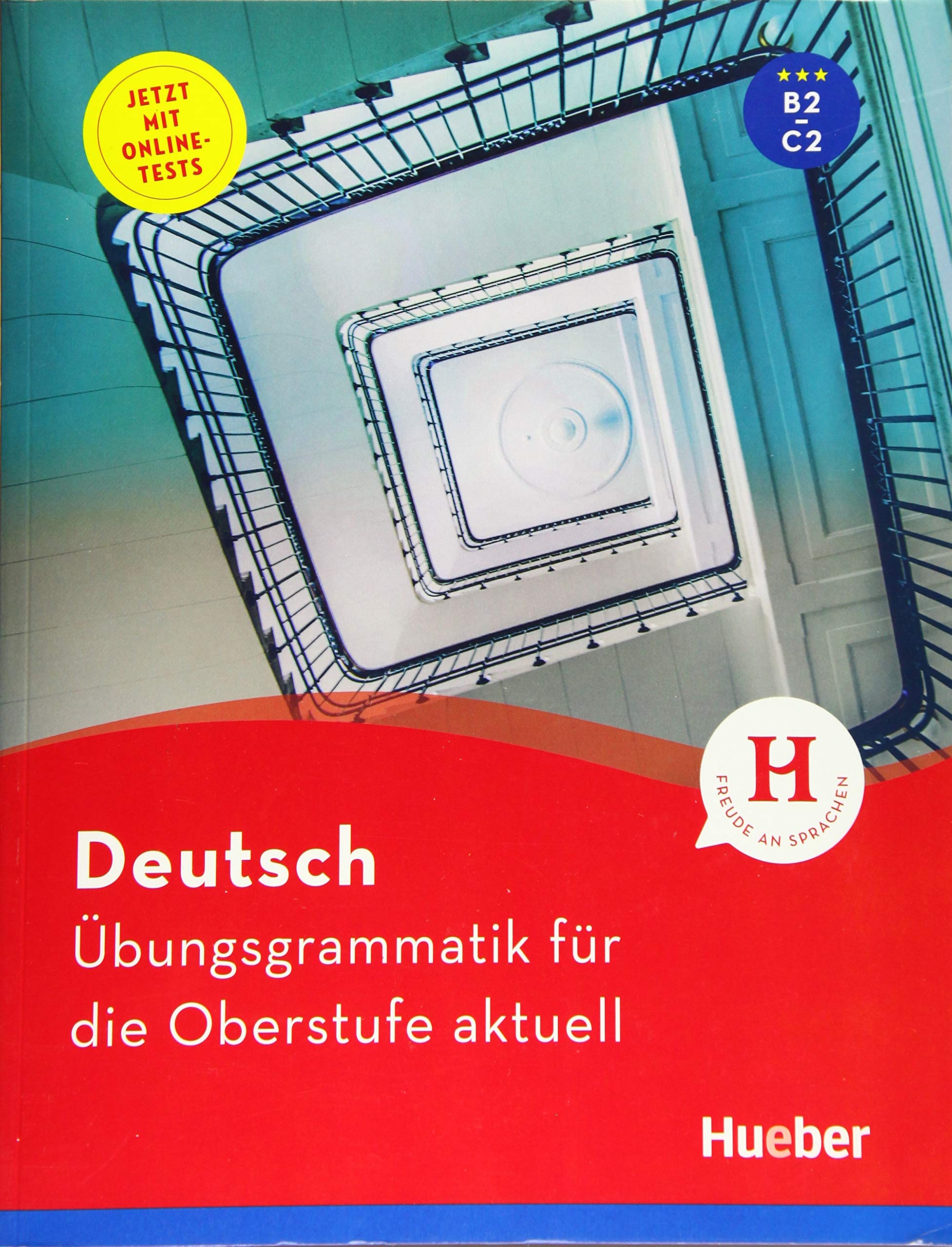 Deutsch Übungsgrammatik für die Oberstufe aktuell Buch mit Online-Tests und Lösungsschlüssel online, Niveau B2-C2