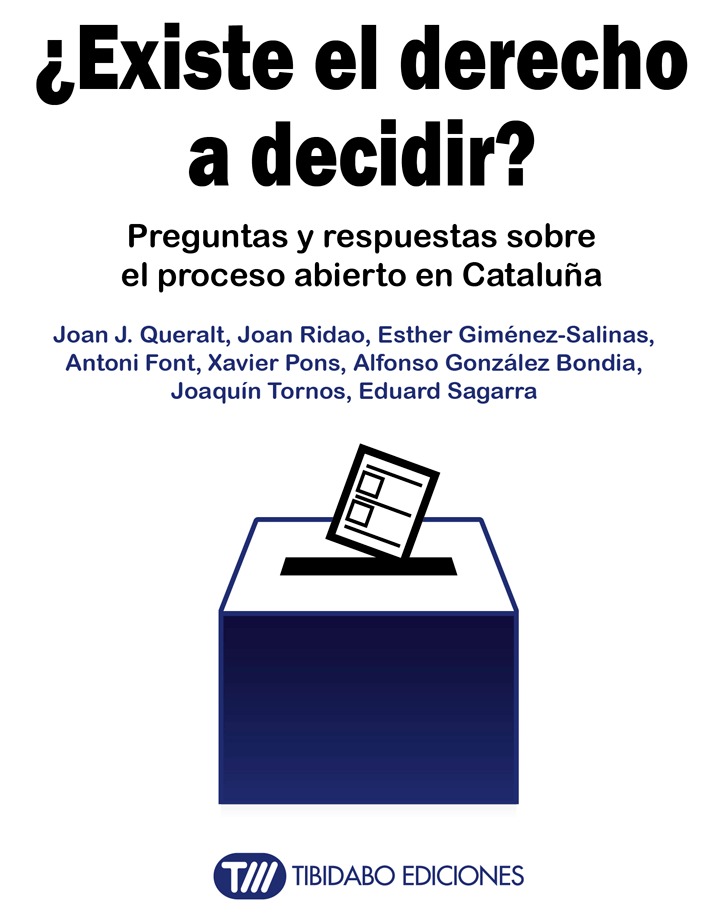 ¿Existe el derecho a decidir? Preguntas y respuestas del  proceso abierto en Catalunya