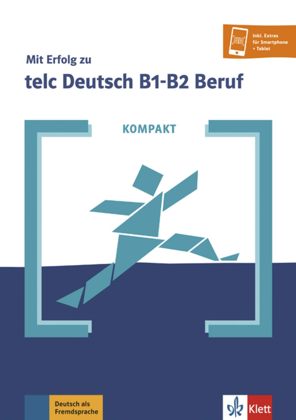 Mit Erfolg zu telc Deutsch B1-B2 Beruf Kompakt