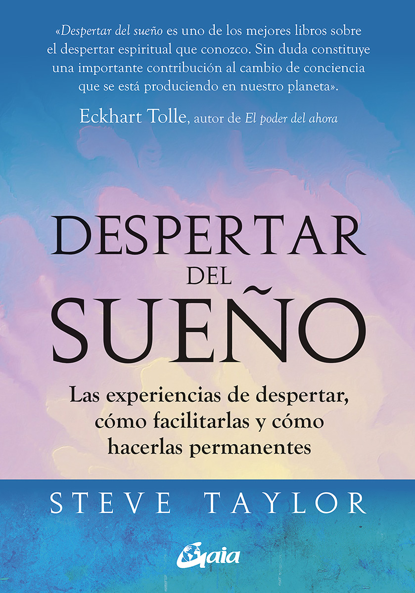 Despertar del sueño. Las experiencias de despertar, cómo facilitarlas y cómo hacerlas permanentes