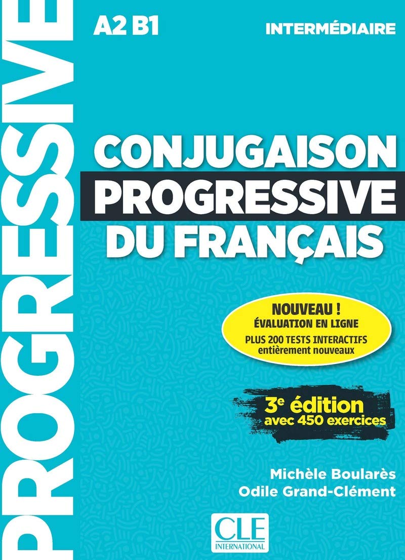 Conjugaison progressive du francais - 3e edition: Niveau intermediaire (A2-B1)