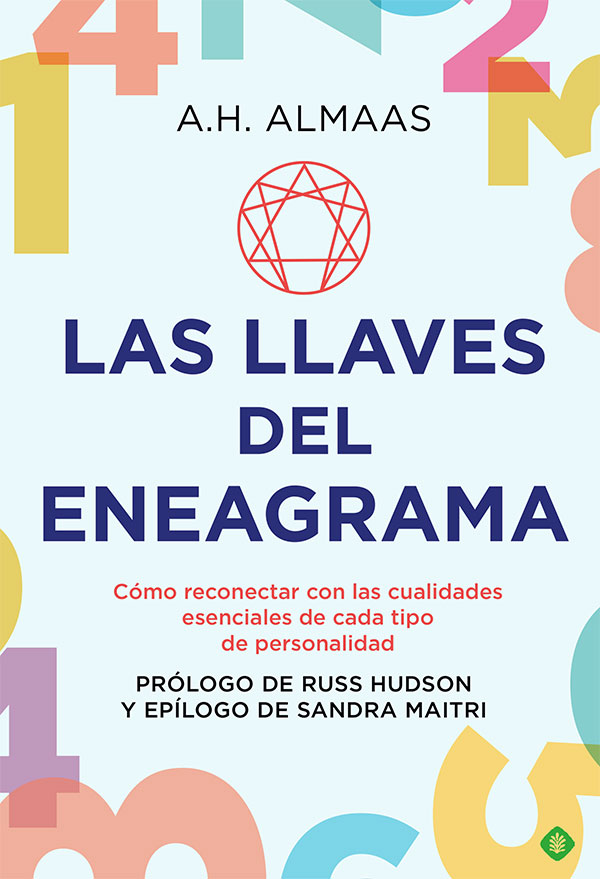 Las llaves del Eneagrama. Cómo reconectar con las cualidades esenciales de cada tipo de personalidad