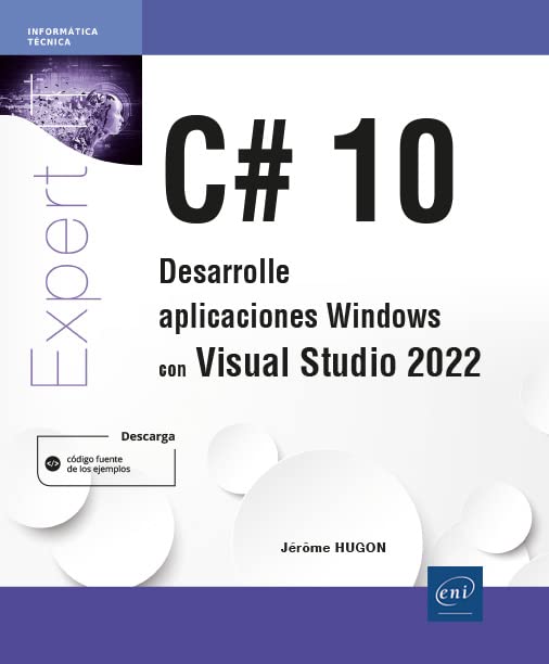 C# 10. Desarrolle aplicaciones Windows con Visual Studio 2022