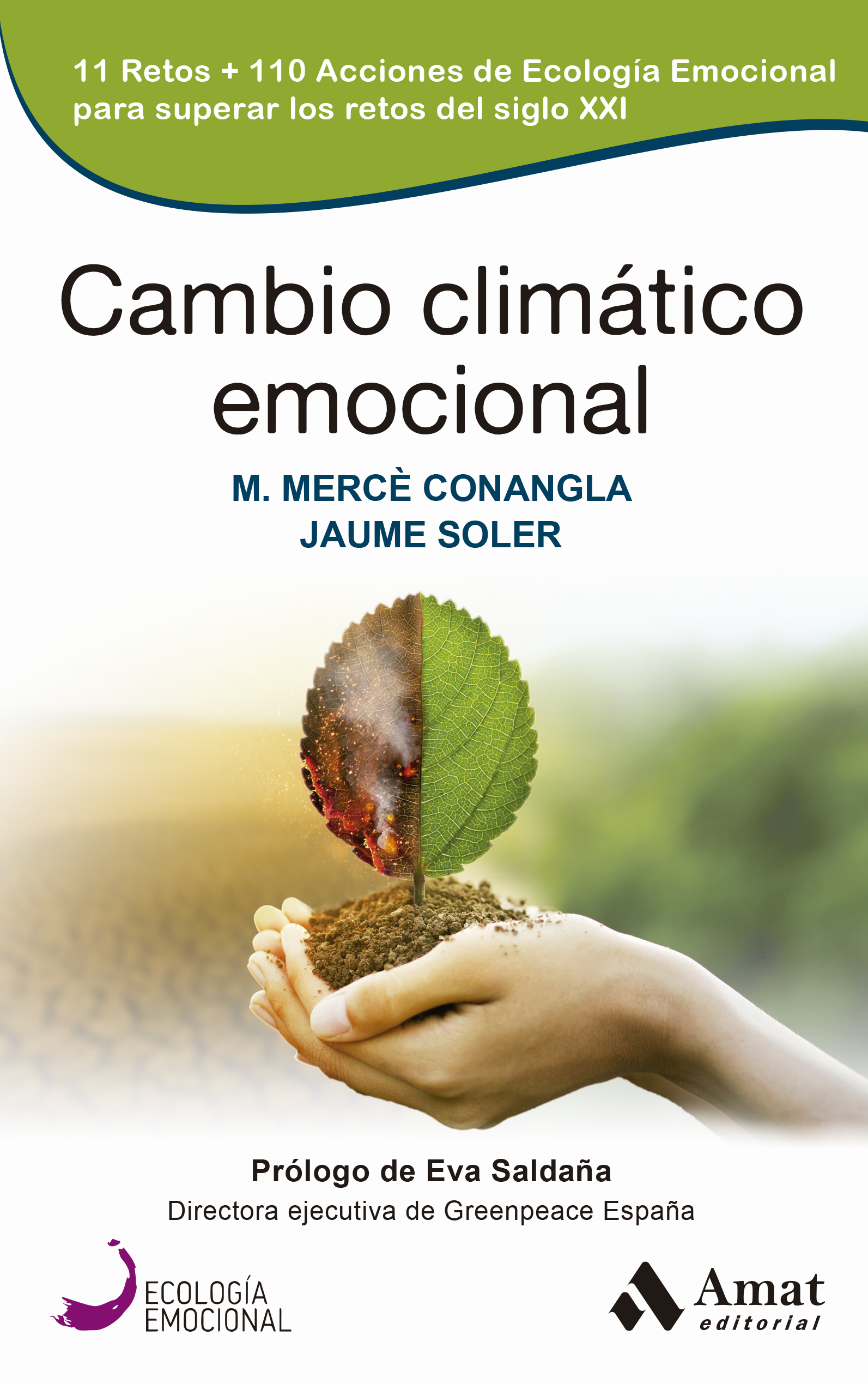 Cambio climático emocional. 11 retos + 110 acciones de Ecología Emocional para superar los retos del siglo XXI