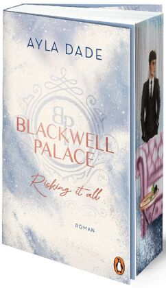 Blackwell Palace. Risking it all - Die Frozen-Hearts-Reihe Band 1