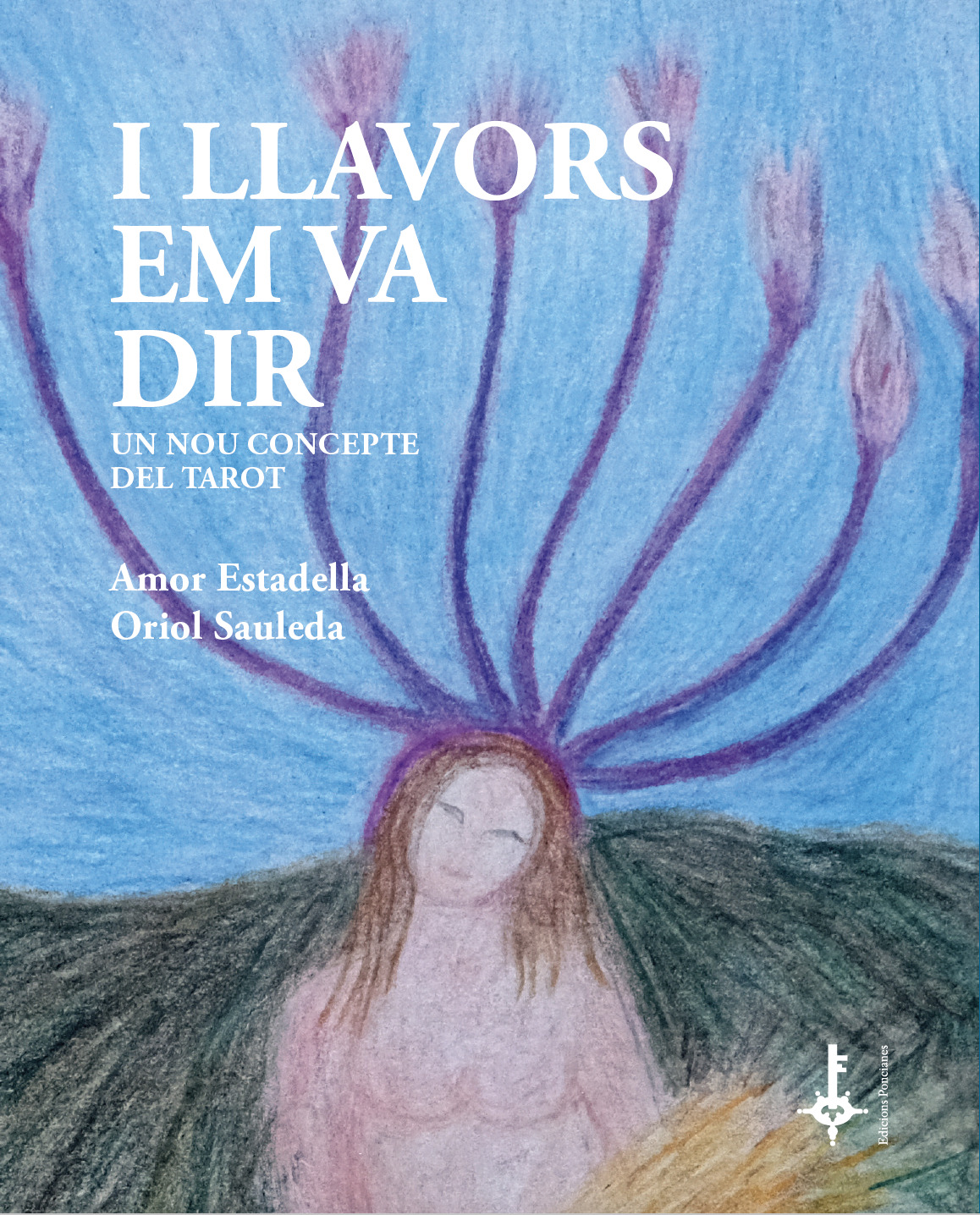 I llavors em va dir. Un nou concepte del Tarot