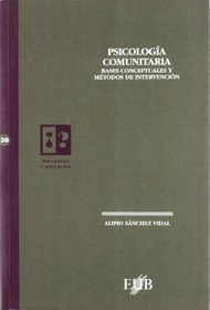 Psicologia Comunitaria : Bases conceptuales y métodos de intervención