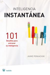 Inteligencia instantánea. 101 desafíos para entrenar su inteligencia