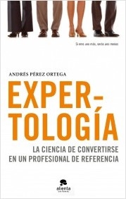 Expertología. La ciencia de convertirse en un profesional referencia