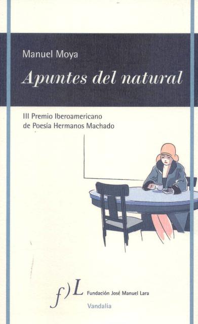 Apuntes del natural III Premio Iberoamericano de poesía Hermanos Machado