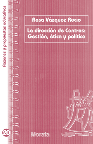 La dirección de centros : Gestión, ética y política