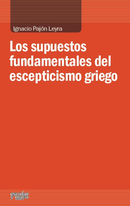 Los supuestos fundamentales del escepticismo griego