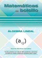 Matemáticas de bolsillo. Álgebra lineal