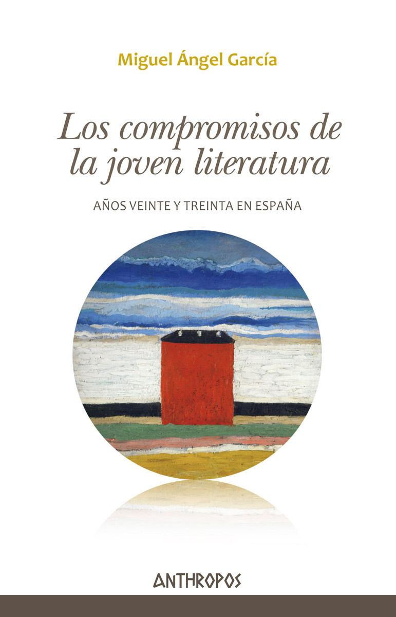 Los compromisos de la joven literatura: años veinte y treinta en España