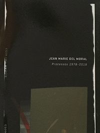 Jean Marie del Moral. Processos 1978-2018