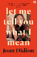 Let Me Tell You What I Mean: A new collection of essays