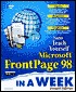 Teach yourself Microsoft FrontPage 98 in a week