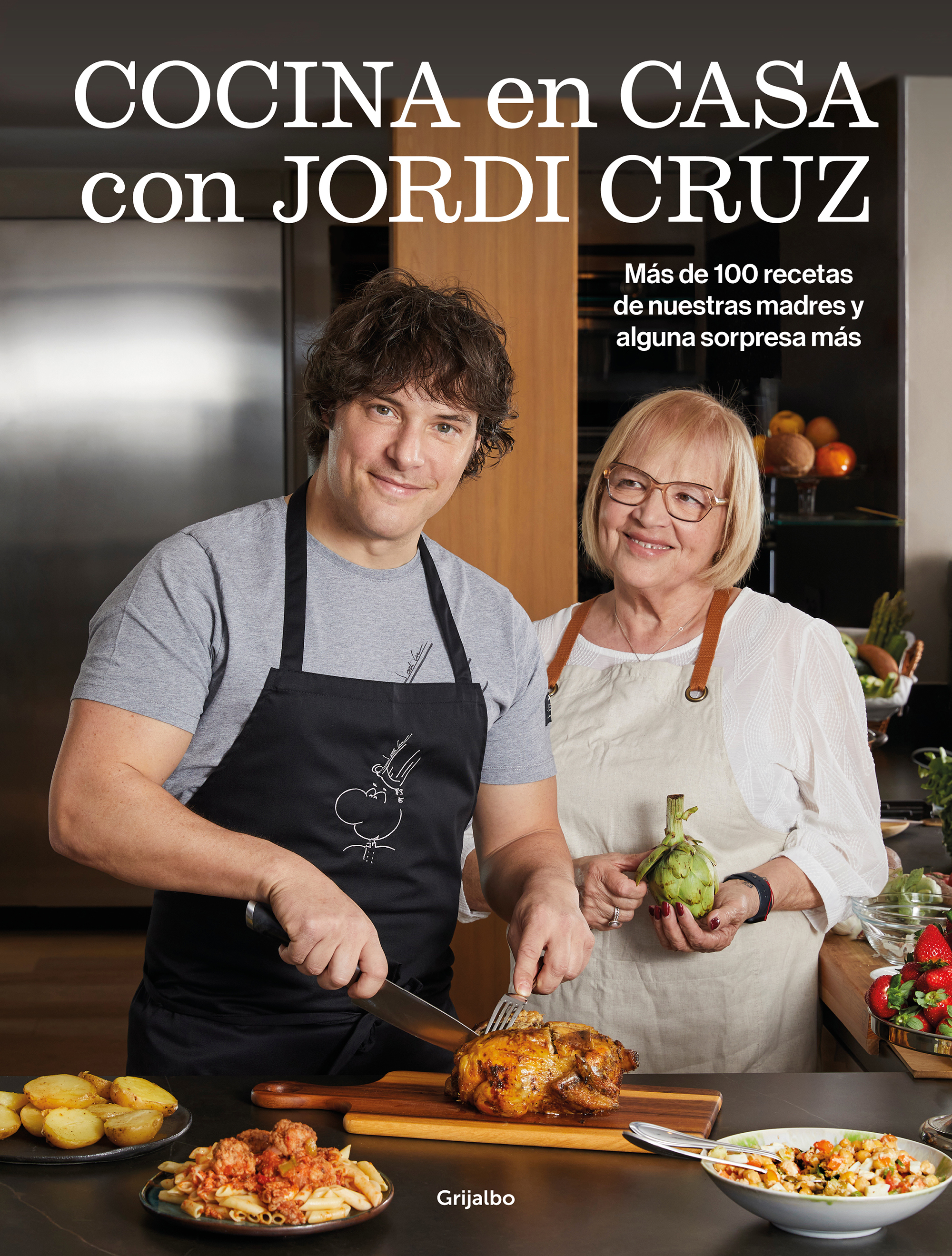 Cocina en casa con Jordi Cruz. Más de 100 recetas de nuestras madres y alguna sorpresa más