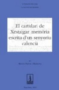 El cartulari de Xestalgar: memòria escrita d'un senyoriu valencià