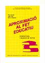 Aproximació al fet educatiu. Perspectives i selecció de textos