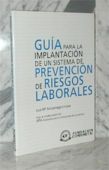 Guía para la implantación de un sistema de prevención de riesgos laborales