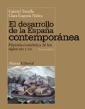 El desarrollo de la España contemporánea. Historia económica de los siglos XIX y XX