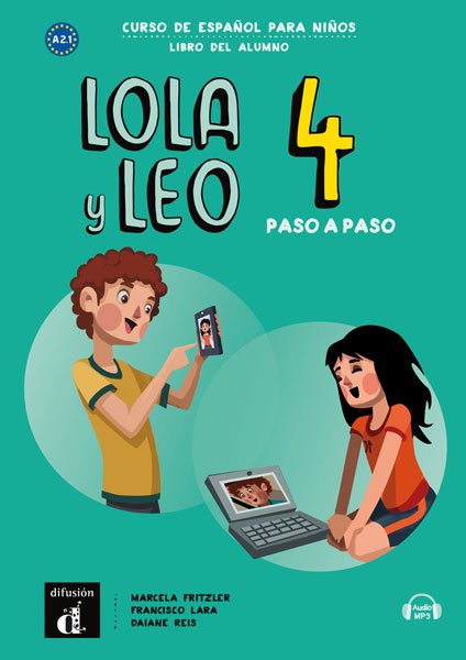 Lola y Leo paso a paso 4 - Libro del alumno  + Audio descargable MP3 Nivel A2.1