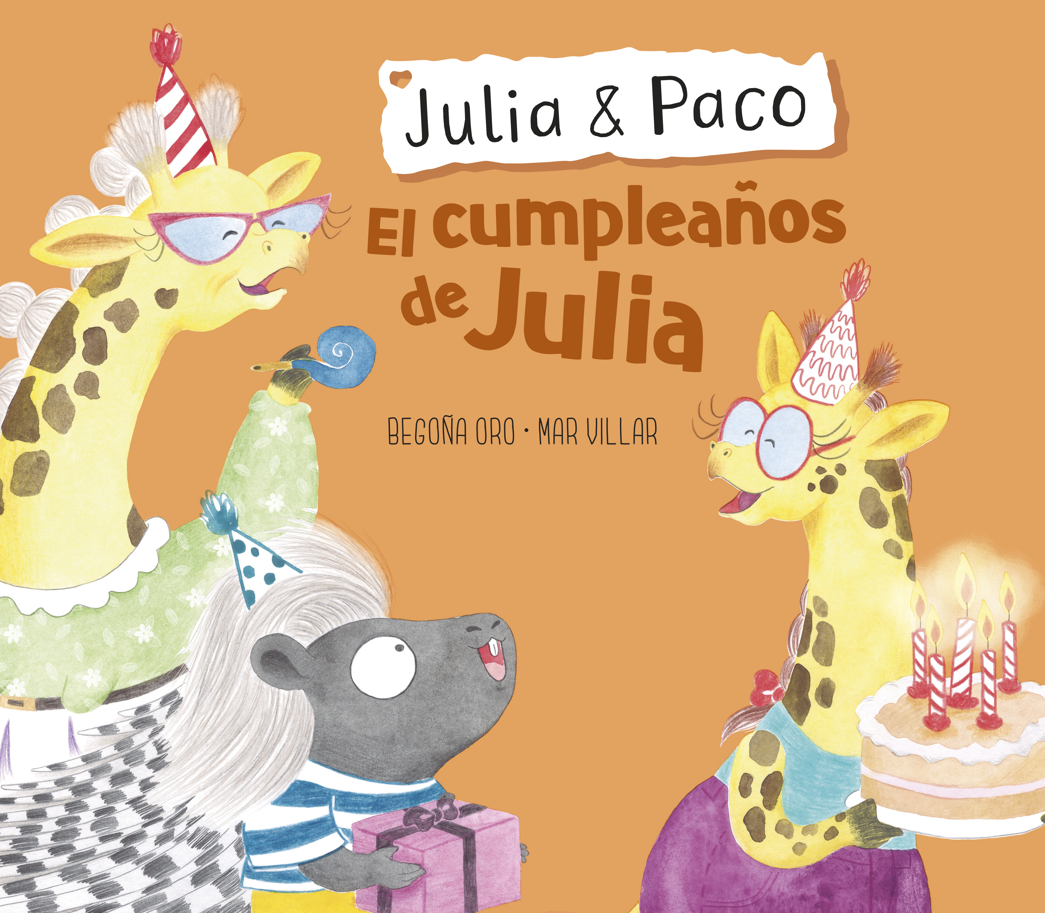 El cumpleaños de Julia (Julia & Paco. Álbum ilustrado)