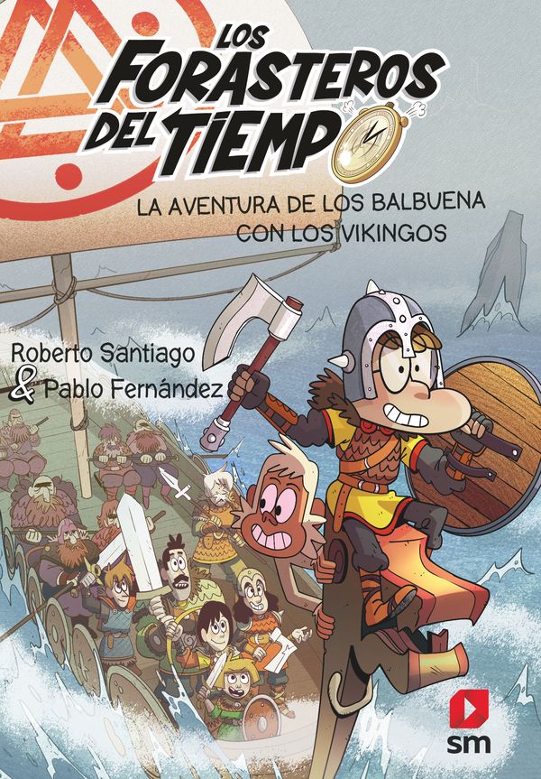 La aventura de los Balbuena con los vikingos (Los forasteros del tiempo 11)