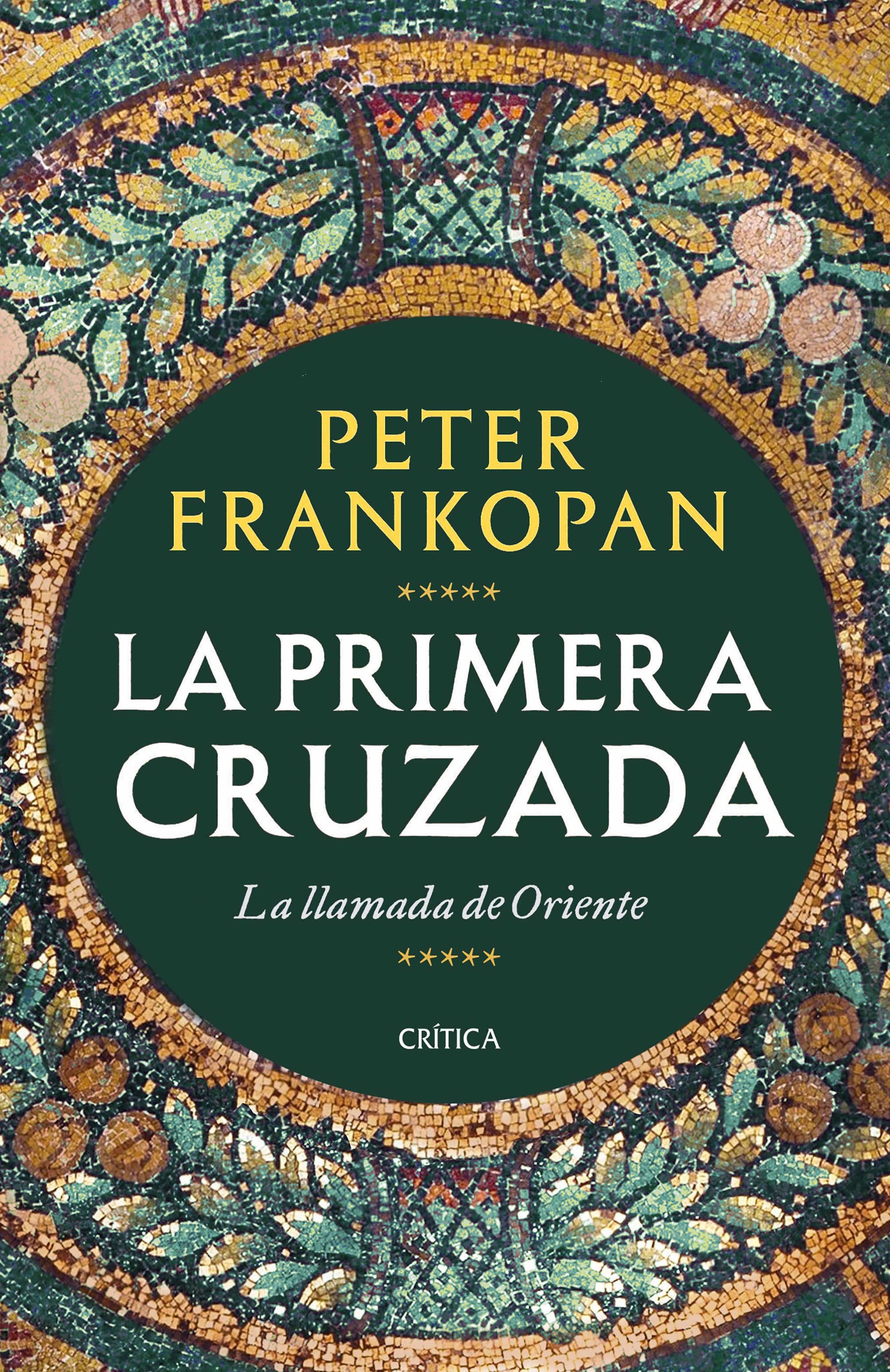 La Primera Cruzada. La llamada de Oriente