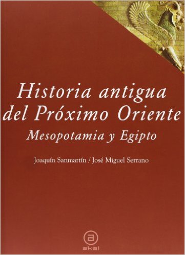 Historia antigua del Próximo Oriente. Mesopotamia y Egipto