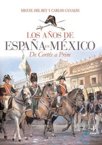 Los años de España en México