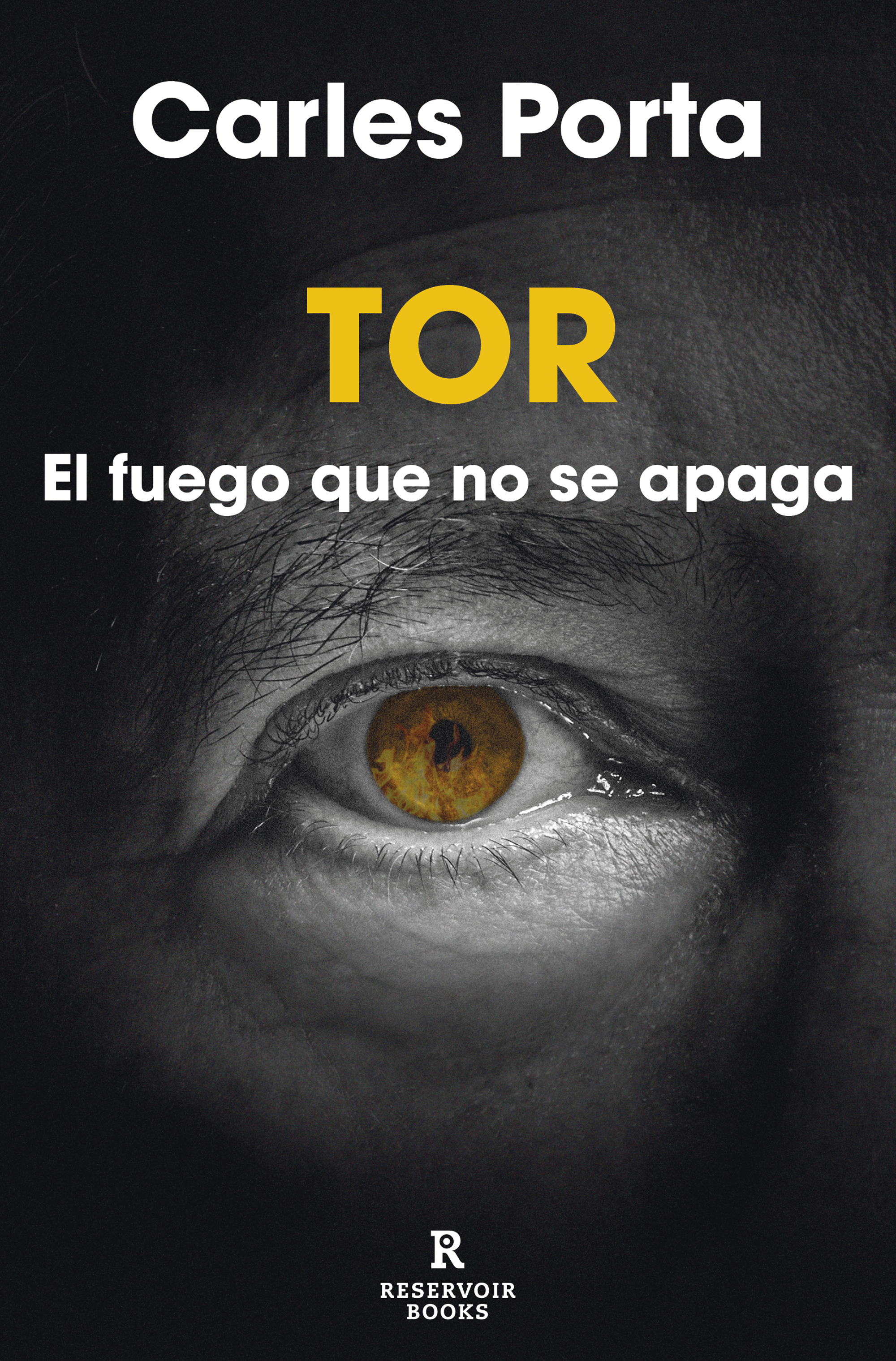 Tor. El fuego que no se apaga