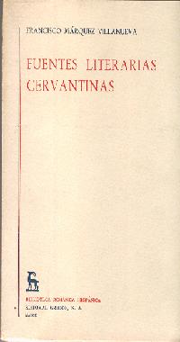 Fuentes literarias cervantinas .