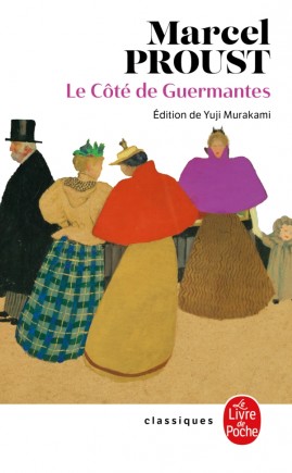 A LA RECHERCHE DU TEMPS PERDU - T03 - LE COTE DE GUERMANTES (NOUVELLE EDITION)