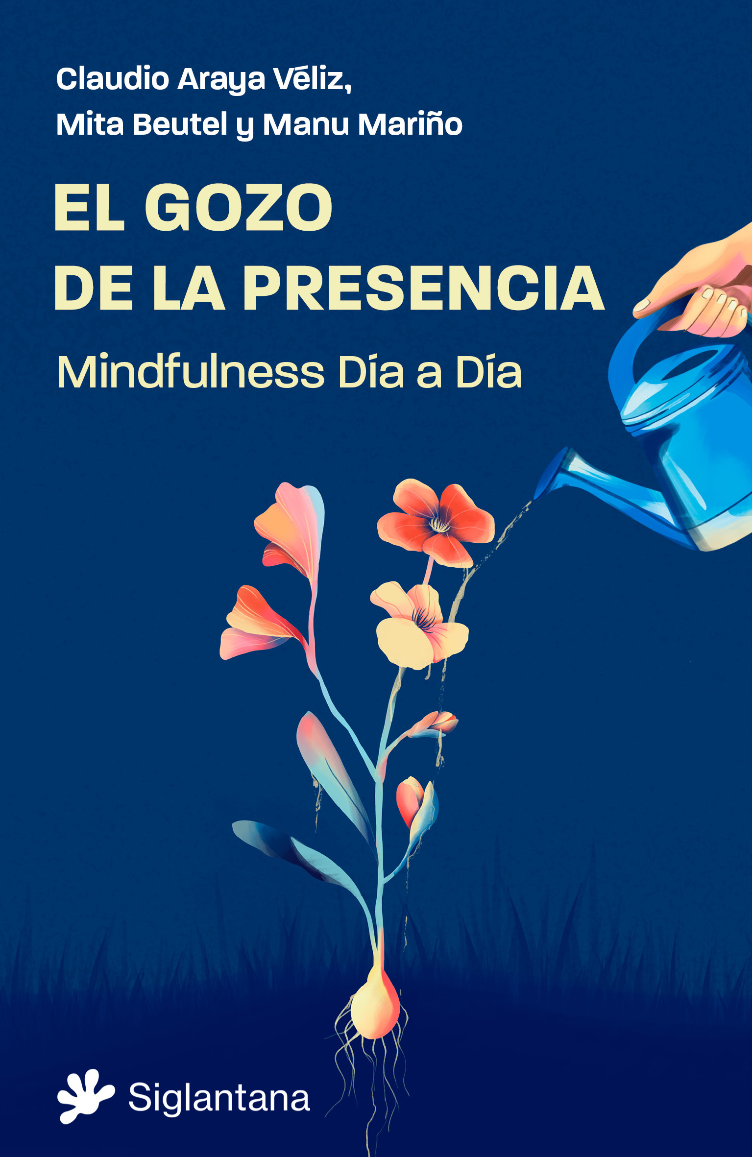 El gozo de la presencia. Mindfulness Día a Día