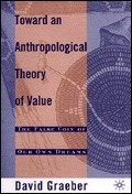 Toward an anthropological theory of value : the false coin of our own dreams