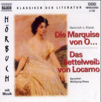 Die Marquise von O... Das Bettelweib von Locarno, 2 Audio-CDs