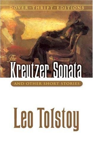 The Kreutzer Sonata and Other Short Stories