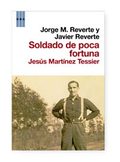 Soldado de poca fortuna. Jesús Martínez Tessier