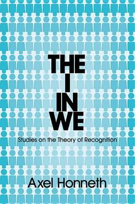 The I in We: studies in the theory of recognition