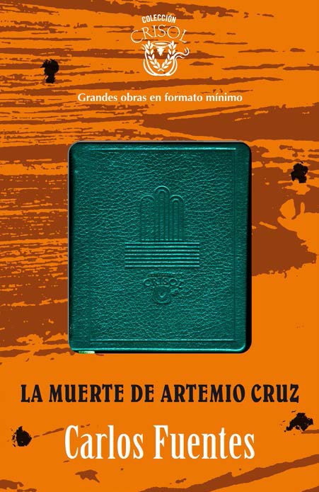 La muerte de Artemio Cruz. Crisolín