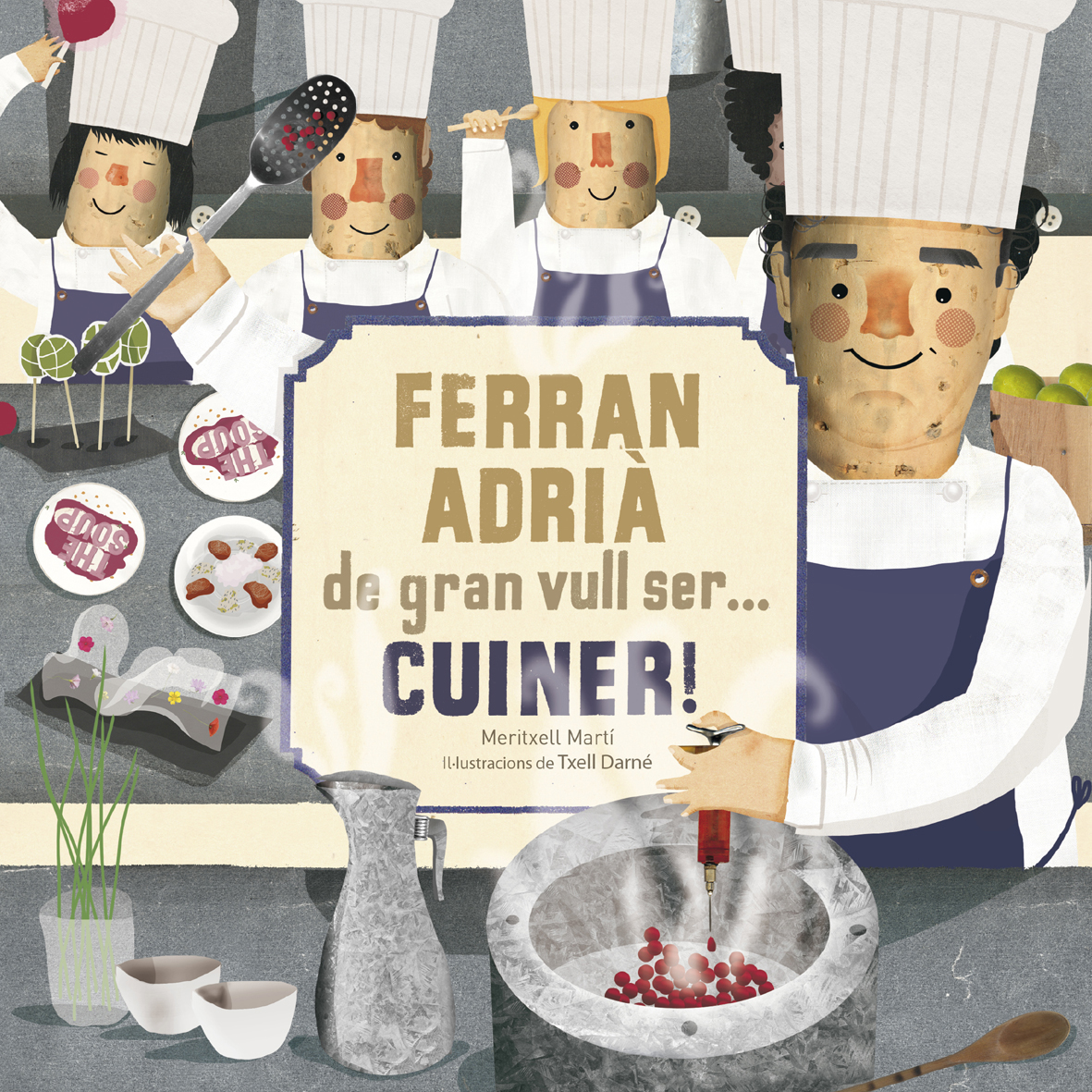 Ferran Adrià. De gran vull ser... Cuiner!