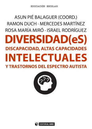 Diversidad (eS) discapacidad, altas capacidades intelectuales y trastornos del espectro autista