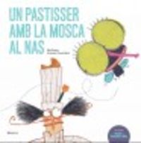 Un pastisser amb la mosca al nas (Nous i esbojarrats)